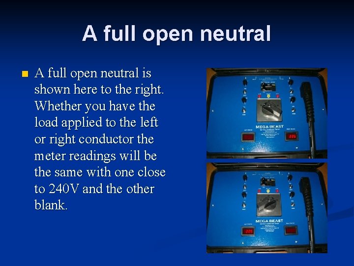 A full open neutral n A full open neutral is shown here to the