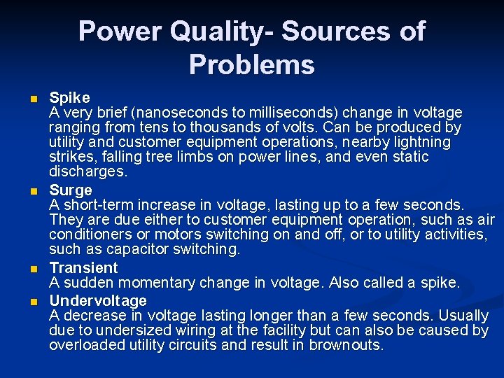 Power Quality- Sources of Problems n n Spike A very brief (nanoseconds to milliseconds)
