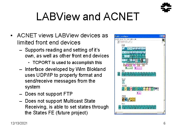 LABView and ACNET • ACNET views LABView devices as limited front end devices – LABView and ACNET • ACNET views LABView devices as limited front end devices –