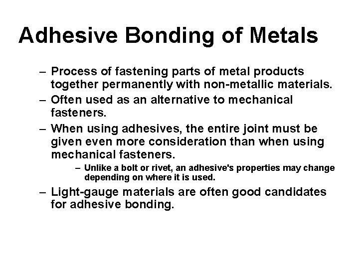 Adhesive Bonding of Metals – Process of fastening parts of metal products together permanently