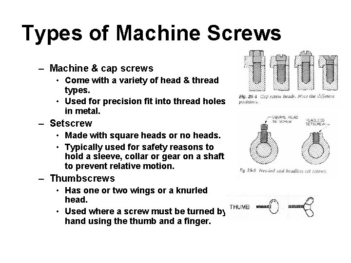 Types of Machine Screws – Machine & cap screws • Come with a variety