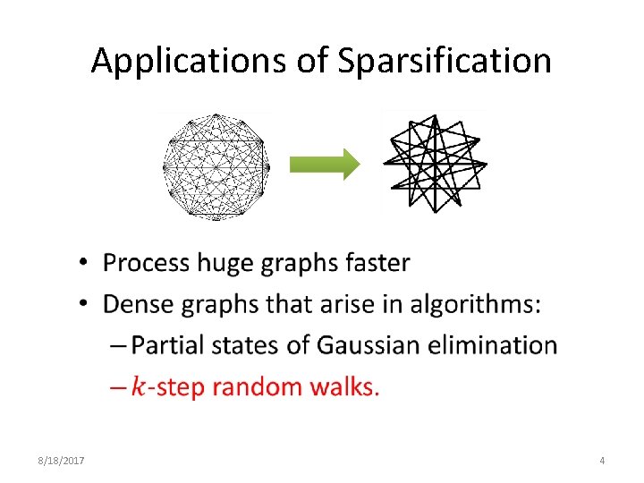 Applications of Sparsification • 8/18/2017 4 