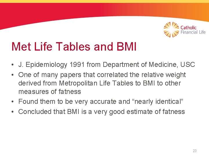 Met Life Tables and BMI • J. Epidemiology 1991 from Department of Medicine, USC