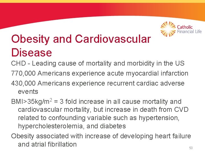 Obesity and Cardiovascular Disease CHD - Leading cause of mortality and morbidity in the