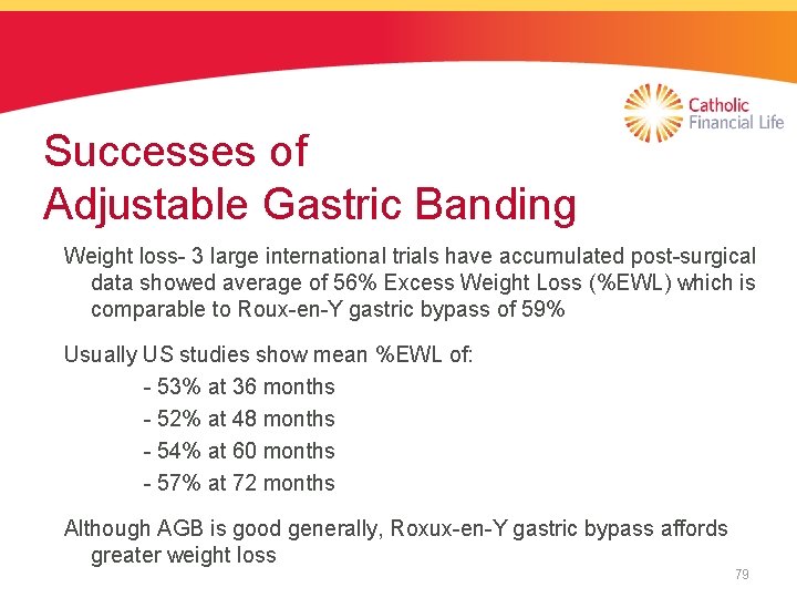 Successes of Adjustable Gastric Banding Weight loss- 3 large international trials have accumulated post-surgical