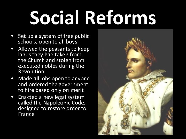 Social Reforms • Set up a system of free public schools, open to all