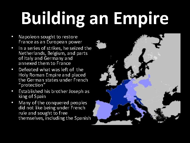 Building an Empire • Napoleon sought to restore France as an European power •