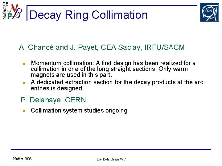 Decay Ring Collimation A. Chancé and J. Payet, CEA Saclay, IRFU/SACM n n Momentum