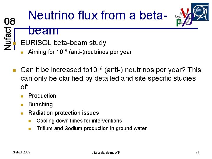 Neutrino flux from a betabeam n EURISOL beta-beam study n n Aiming for 1018