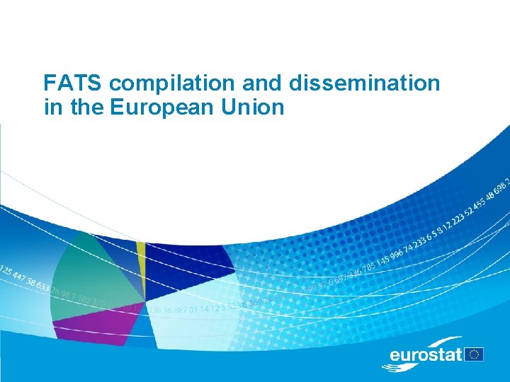 FATS compilation and dissemination in the European Union 