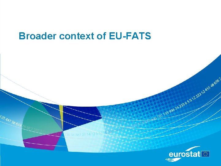 Broader context of EU-FATS 