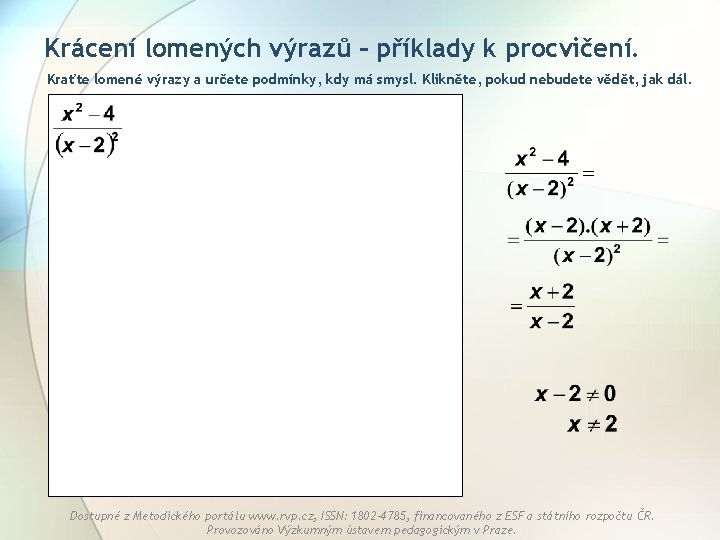 Krácení lomených výrazů – příklady k procvičení. Kraťte lomené výrazy a určete podmínky, kdy