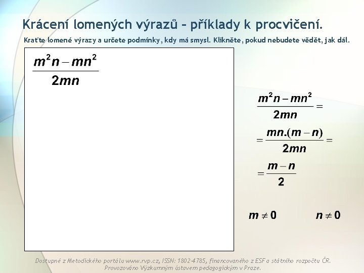 Krácení lomených výrazů – příklady k procvičení. Kraťte lomené výrazy a určete podmínky, kdy