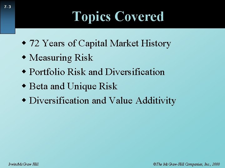 7 - 3 Topics Covered w 72 Years of Capital Market History w Measuring