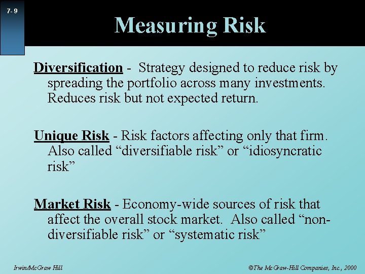 7 - 9 Measuring Risk Diversification - Strategy designed to reduce risk by spreading