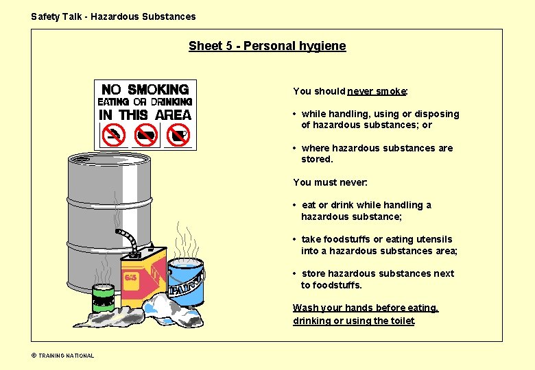 Safety Talk - Hazardous Substances Sheet 5 - Personal hygiene You should never smoke: Safety Talk - Hazardous Substances Sheet 5 - Personal hygiene You should never smoke:
