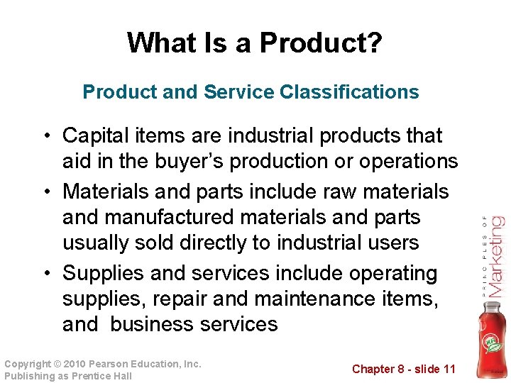 What Is a Product? Product and Service Classifications • Capital items are industrial products