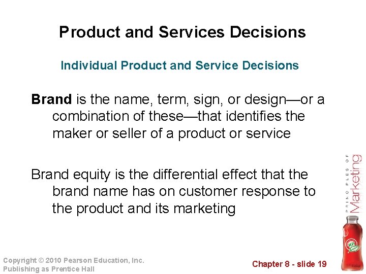 Product and Services Decisions Individual Product and Service Decisions Brand is the name, term,