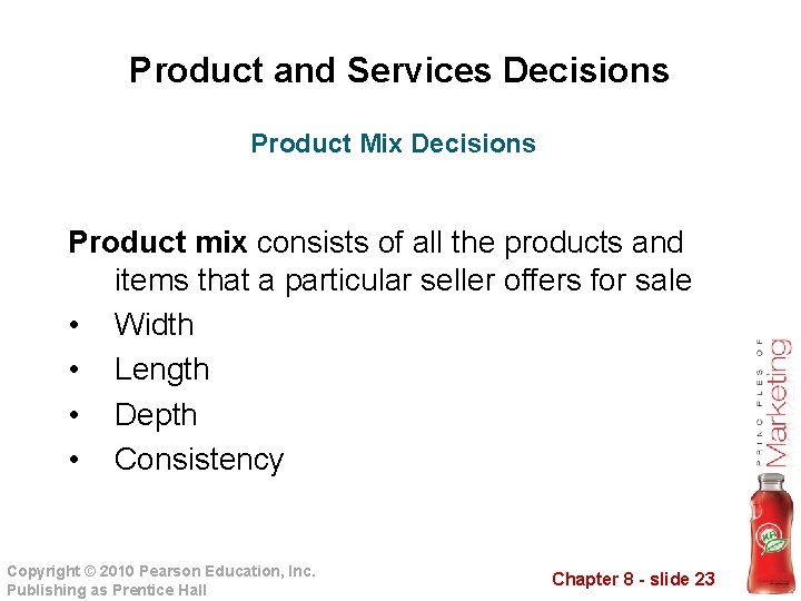 Product and Services Decisions Product Mix Decisions Product mix consists of all the products