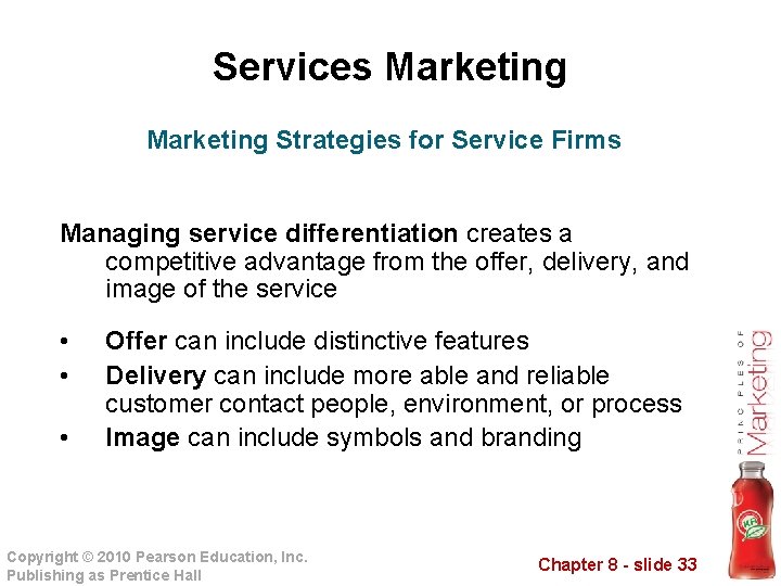 Services Marketing Strategies for Service Firms Managing service differentiation creates a competitive advantage from