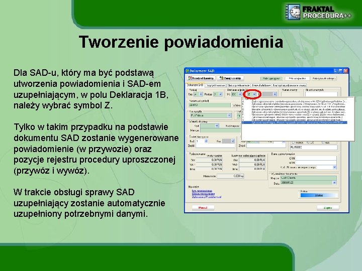 Tworzenie powiadomienia Dla SAD-u, który ma być podstawą utworzenia powiadomienia i SAD-em uzupełniającym, w