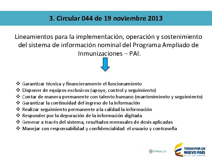 3. Circular 044 de 19 noviembre 2013 Lineamientos para la implementación, operación y sostenimiento