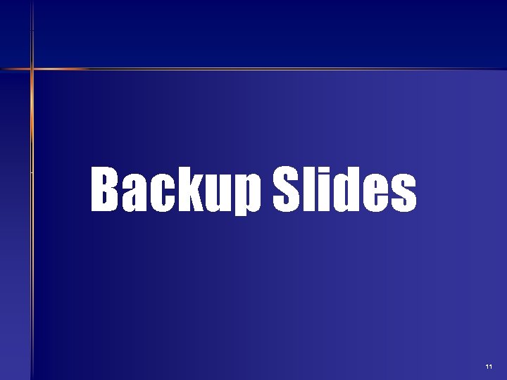 Backup Slides 11 