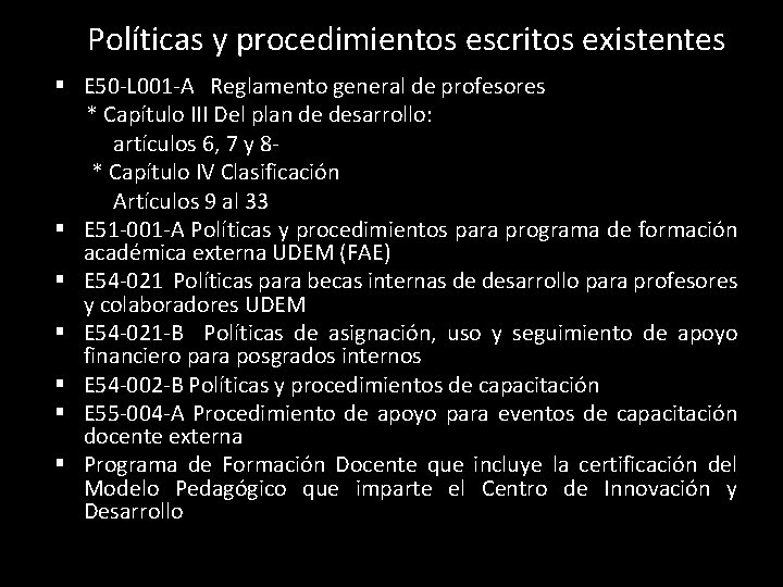 Políticas y procedimientos escritos existentes § E 50 -L 001 -A Reglamento general de