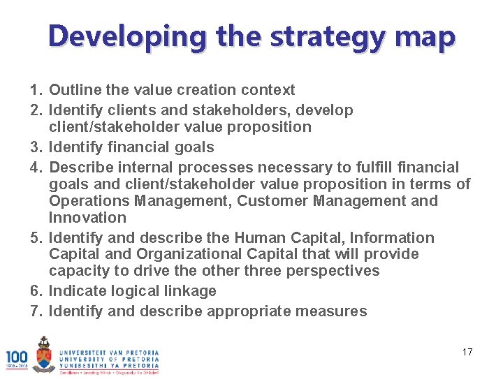 Developing the strategy map 1. Outline the value creation context 2. Identify clients and