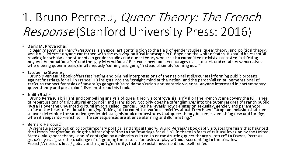 1. Bruno Perreau, Queer Theory: The French Response (Stanford University Press: 2016) • Denis