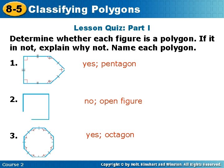 8 -5 Classifying Insert Lesson Polygons Title Here Lesson Quiz: Part I Determine whether