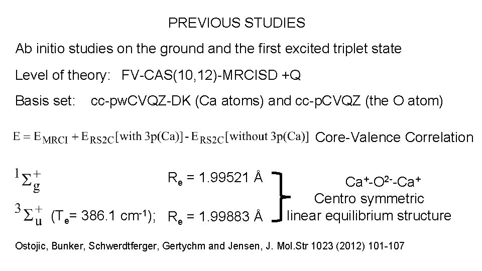 PREVIOUS STUDIES Ab initio studies on the ground and the first excited triplet state