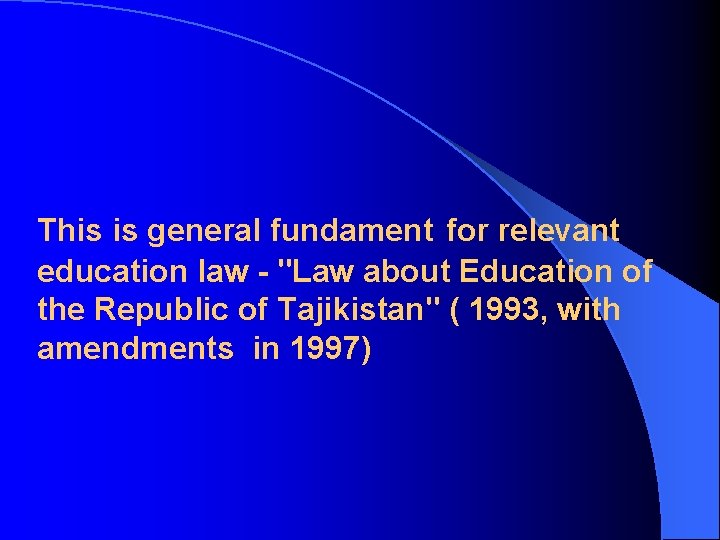 This is general fundament for relevant education law - "Law about Education of the