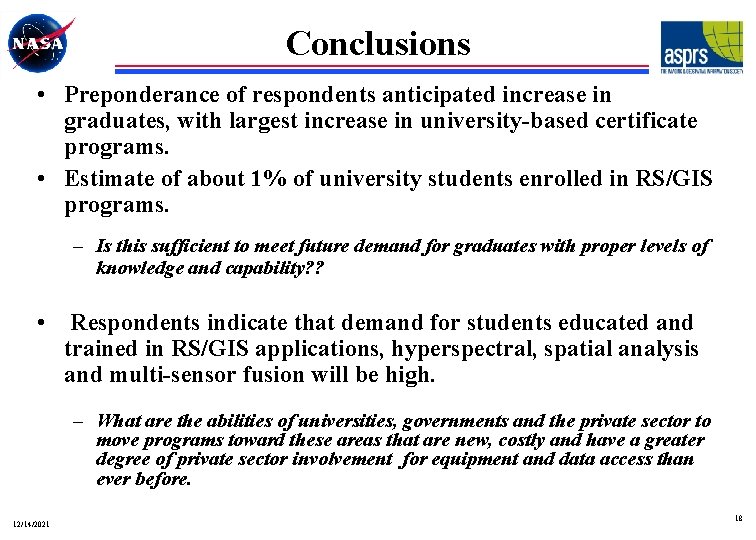 Conclusions • Preponderance of respondents anticipated increase in graduates, with largest increase in university-based