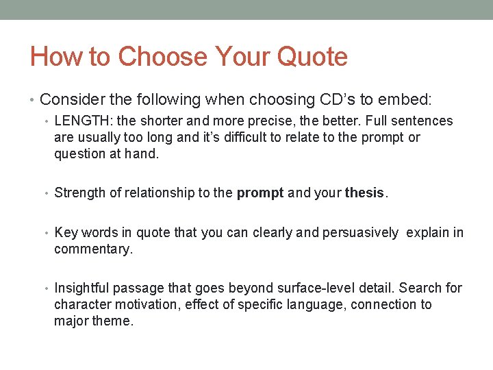 How to Choose Your Quote • Consider the following when choosing CD’s to embed: