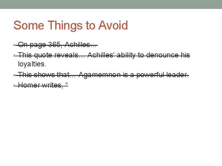 Some Things to Avoid • On page 365, Achilles… • This quote reveals… Achilles’