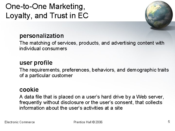 One-to-One Marketing, Loyalty, and Trust in EC personalization The matching of services, products, and