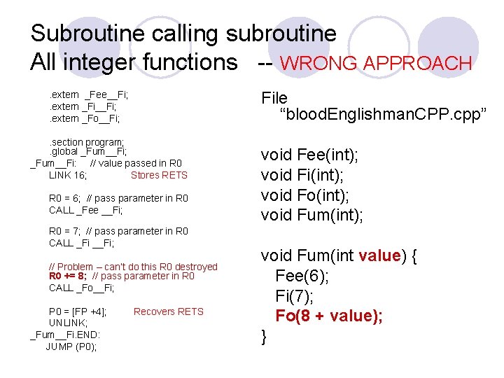 Subroutine calling subroutine All integer functions -- WRONG APPROACH File “blood. Englishman. CPP. cpp”