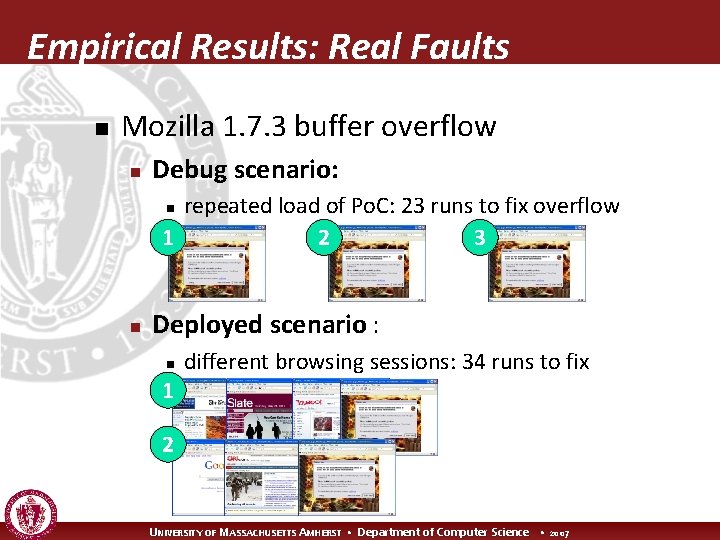 Empirical Results: Real Faults n Mozilla 1. 7. 3 buffer overflow n Debug scenario: