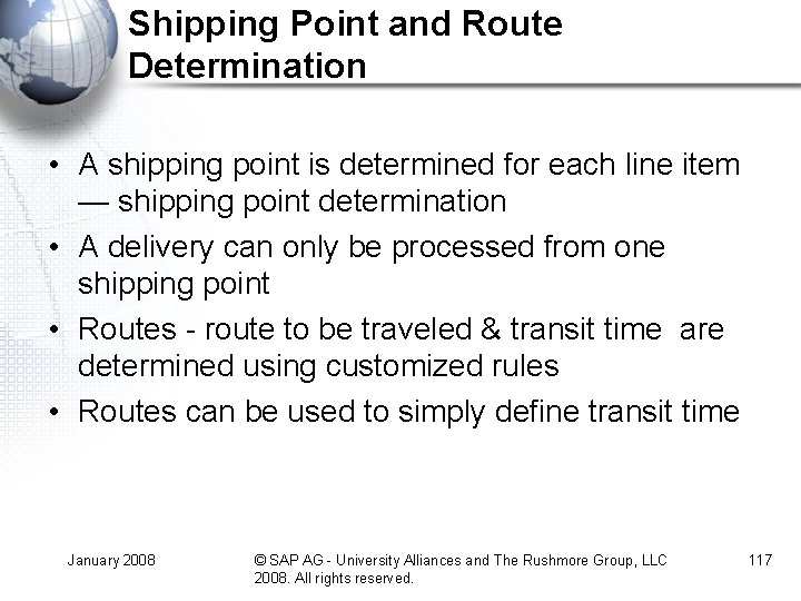 Shipping Point and Route Determination • A shipping point is determined for each line