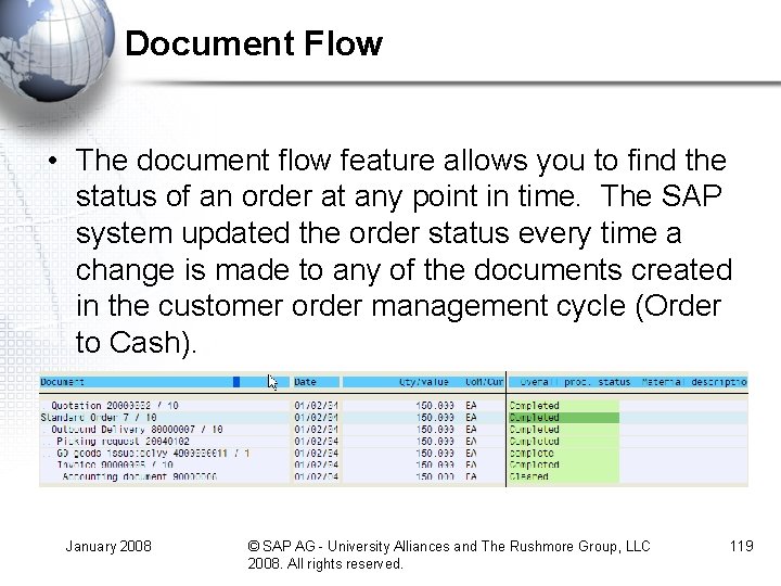 Document Flow • The document flow feature allows you to find the status of