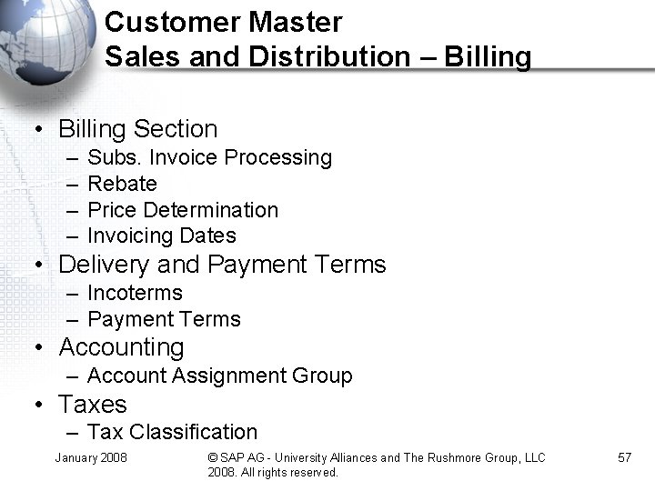 Customer Master Sales and Distribution – Billing • Billing Section – – Subs. Invoice
