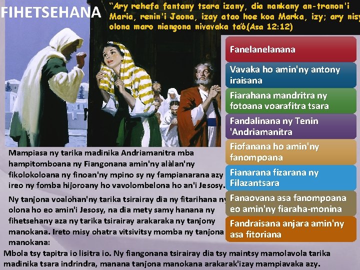 FIHETSEHANA “Ary rehefa fantany tsara izany, dia nankany an-tranon'i Maria, renin'i Jaona, izay atao