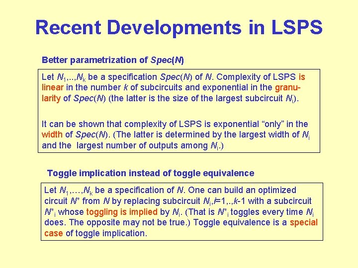 Recent Developments in LSPS Better parametrization of Spec(N) Let N 1, . . ,