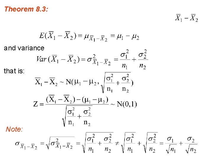 Theorem 8. 3: and variance that is: Note: 