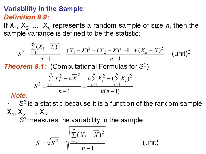 Variability in the Sample: Definition 8. 9: If X 1, X 2, …, Xn
