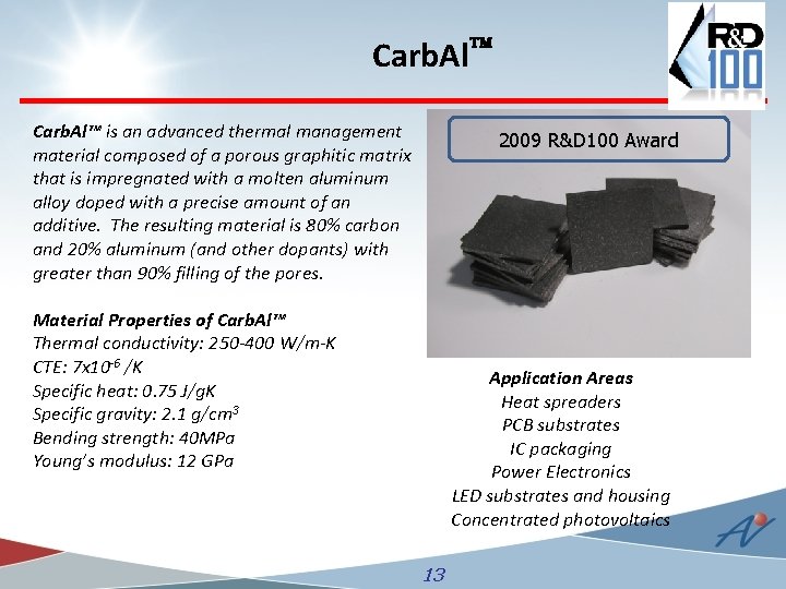 Carb. Al™ is an advanced thermal management material composed of a porous graphitic matrix