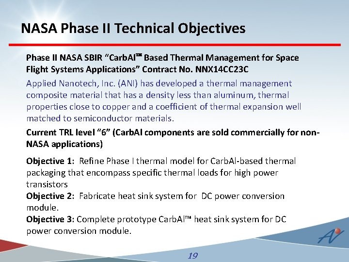 NASA Phase II Technical Objectives Phase II NASA SBIR “Carb. Al Based Thermal Management