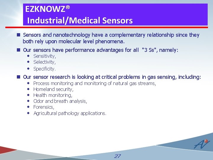 EZKNOWZ® Industrial/Medical Sensors n Sensors and nanotechnology have a complementary relationship since they both