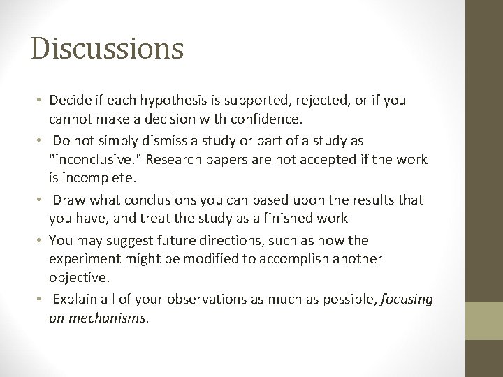 Discussions • Decide if each hypothesis is supported, rejected, or if you cannot make